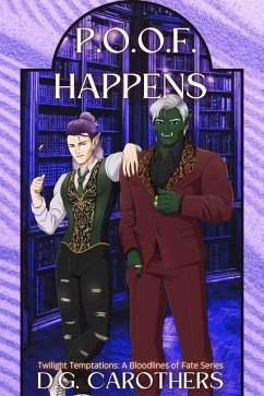 P.O.O.F. Happens (Twilight Temptations, #1) (eBook, ePUB) - Carothers, D. G.