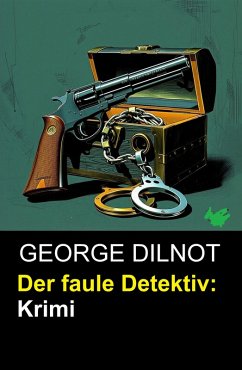 Cover Der faule Detektiv: Krimi (eBook, ePUB)