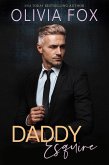 Daddy Esquire: Older Man Younger Woman Age Gap Billionaire Romance (Silver Fox Daddy, #1) (eBook, ePUB) Daddy Esquire: Older Man Younger Woman Age Gap Billionaire Romance (Silver Fox Daddy, #1) (eBook, ePUB)