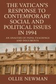 The Vatican's Response to Contemporary Social and Political Issues in 1994: An Analysis of Papal Teachings and Documents (eBook, ePUB) The Vatican's Response to Contemporary Social and Political Issues in 1994: An Analysis of Papal Teachings and Documents (eBook, ePUB)