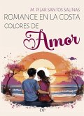 ROMANCE EN LA COSTA COLORES DE AMOR (eBook, ePUB)