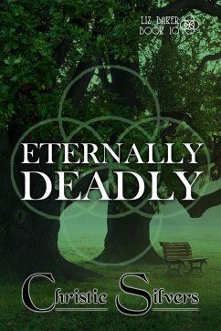 Cover Eternally Deadly (Liz Baker, Book 10) (eBook, ePUB)