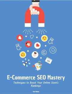 Cover E-Commerce SEO Mastery: Techniques to Boost Your Online Store's Rankings (eBook, ePUB)