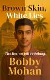 Brown Skin, White Lies (eBook, ePUB) Brown Skin, White Lies (eBook, ePUB)