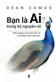 B¿n là Ai trong k¿ nguyên s¿ ?: Bi¿u tu¿ng c¿a muôn thú và trí thông minh nhân t¿o (eBook, ePUB)