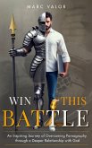 Win This Battle (eBook, ePUB)
