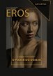 EROS O PODER DO DESEJO (eBook, ePUB) - Bild 1