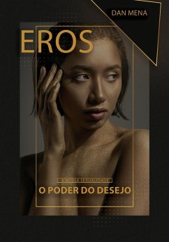 EROS O PODER DO DESEJO (eBook, ePUB) - Mena, Dan