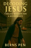 Decoding Jesus: Timeless Wisdom for a Modern Life (eBook, ePUB)