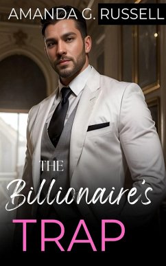 The Billionaire's Trap (eBook, ePUB) - Russell, Amanda G.