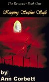 Keeping Sophie Safe (The Revived, #1) (eBook, ePUB) Keeping Sophie Safe (The Revived, #1) (eBook, ePUB)