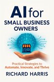 AI for Small Business Owners (eBook, ePUB) AI for Small Business Owners (eBook, ePUB)