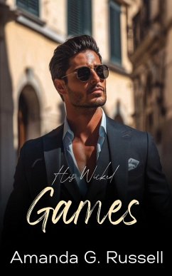 His Wicked Games (eBook, ePUB) - Russell, Amanda G.
