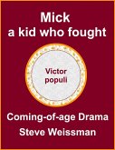 Mick, a Kid Who Fought (eBook, ePUB) Mick, a Kid Who Fought (eBook, ePUB)
