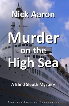Murder on the High Sea (The Blind Sleuth Mysteries Book 5) (eBook, ePUB) - Aaron, Nick