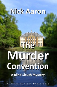 The Murder Convention (The Blind Sleuth Mysteries Book 18) (eBook, ePUB) - Aaron, Nick