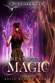Resistant Magic: Relic Hunter Book 5 (eBook, ePUB) Resistant Magic: Relic Hunter Book 5 (eBook, ePUB)