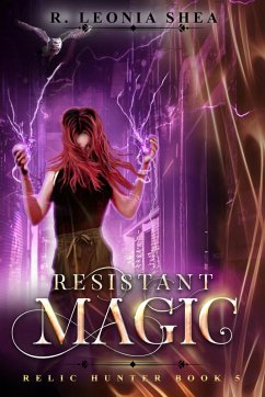 Cover Resistant Magic: Relic Hunter Book 5 (eBook, ePUB)