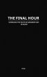 The Final Hour: Unveiling the Truth of... - Bild 1