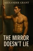 The Mirror Doesn't Lie (eBook, ePUB) The Mirror Doesn't Lie (eBook, ePUB)
