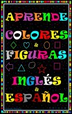 Aprende Colores Y Figuras En Inglés Y Español (eBook, ePUB) Aprende Colores Y Figuras En Inglés Y Español (eBook, ePUB)