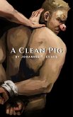 A Clean Pig (eBook, ePUB) A Clean Pig (eBook, ePUB)