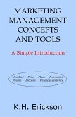 Marketing Management Concepts and Tools: A Simple Introduction (Simple Introductions, #11) (eBook, ePUB) Marketing Management Concepts and Tools: A Simple Introduction (Simple Introductions, #11) (eBook, ePUB)