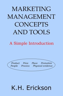 Marketing Management Concepts and Tools: A Simple Introduction (Simple Introductions, #11) (eBook, ePUB) - Erickson, K. H.