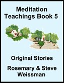 Meditation Teachings Book 5, Original Stories (eBook, ePUB)