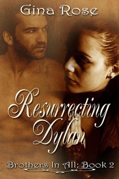 Cover Resurrecting Dylan Brother In All Book 2 (Brothers In All, #2) (eBook, ePUB)