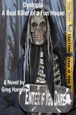 Dystopia - A Real Killer of a Fun House (eBook, ePUB) Dystopia - A Real Killer of a Fun House (eBook, ePUB)