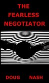 The Fearless Negotiator (eBook, ePUB) The Fearless Negotiator (eBook, ePUB)