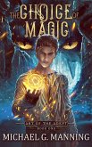 The Choice of Magic (Art of the Adept, #1) (eBook, ePUB) The Choice of Magic (Art of the Adept, #1) (eBook, ePUB)