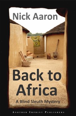 Back to Africa (The Blind Sleuth Mysteries Book 15) (eBook, ePUB) - Aaron, Nick