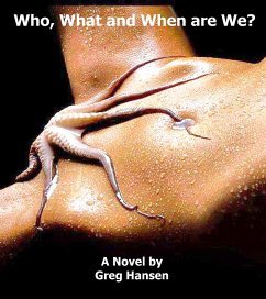 Who, What and When are We? (eBook, ePUB) - Hansen, Greg