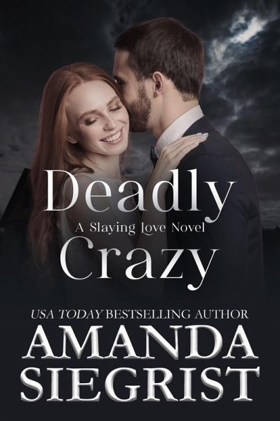 Deadly Crazy (A Slaying Love Novel, #3) (eBook, ePUB)