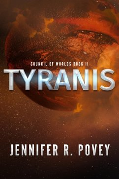 Tyranis (Council of Worlds, #2) (eBook, ePUB) - Povey, Jennifer R.