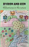 Byron and Ken: Adventures in the Nature (eBook, ePUB) Byron and Ken: Adventures in the Nature (eBook, ePUB)