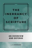 The Inerrancy of Scripture: An Overview and Defense (eBook, ePUB)