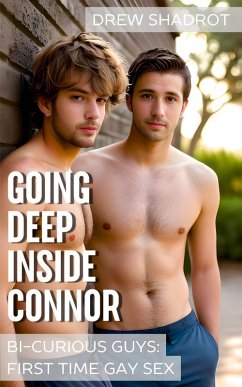 Cover Going Deep Inside Connor (College Straight Guys: First Time Gay Sex, #4) (eBook, ePUB)