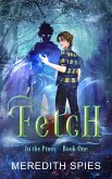 Fetch (In the Pines Book One) (eBook, ePUB) Fetch (In the Pines Book One) (eBook, ePUB)