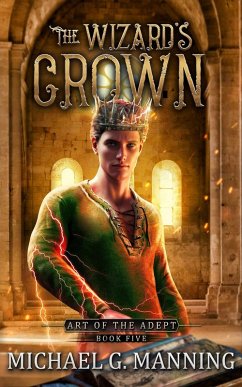 Cover The Wizard's Crown (Art of the Adept, #5) (eBook, ePUB)