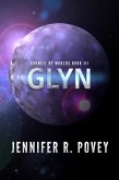 Glyn (Council of Worlds, #3) (eBook, ePUB) Glyn (Council of Worlds, #3) (eBook, ePUB)