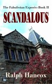 Scandalous: The Fabufestan Exposés-Book II (eBook, ePUB) Scandalous: The Fabufestan Exposés-Book II (eBook, ePUB)