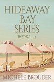 Hideaway Bay Series Books 1-3 (eBook, ePUB) Hideaway Bay Series Books 1-3 (eBook, ePUB)