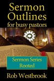 Sermon Outlines for Busy Pastors: Rooted Sermon Series (eBook, ePUB)