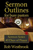 Sermon Outlines for Busy Pastors: 40 Days of Prayer Sermon Series (eBook, ePUB)