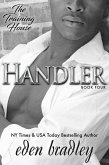 Handler (The Training House Book 4) (eBook, ePUB) Handler (The Training House Book 4) (eBook, ePUB)
