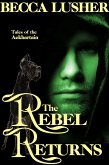 The Rebel Returns (Historical Aekhartain (Tales of the Aekhartain), #3) (eBook, ePUB)