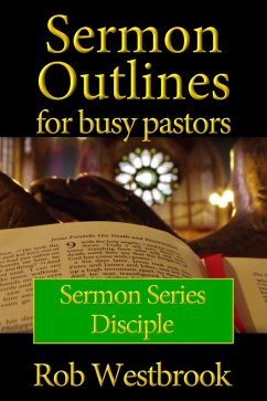 Sermon Outlines for Busy Pastors: Disciple Sermon Series (eBook, ePUB) Cover Sermon Outlines for Busy Pastors: Disciple Sermon Series (eBook, ePUB)